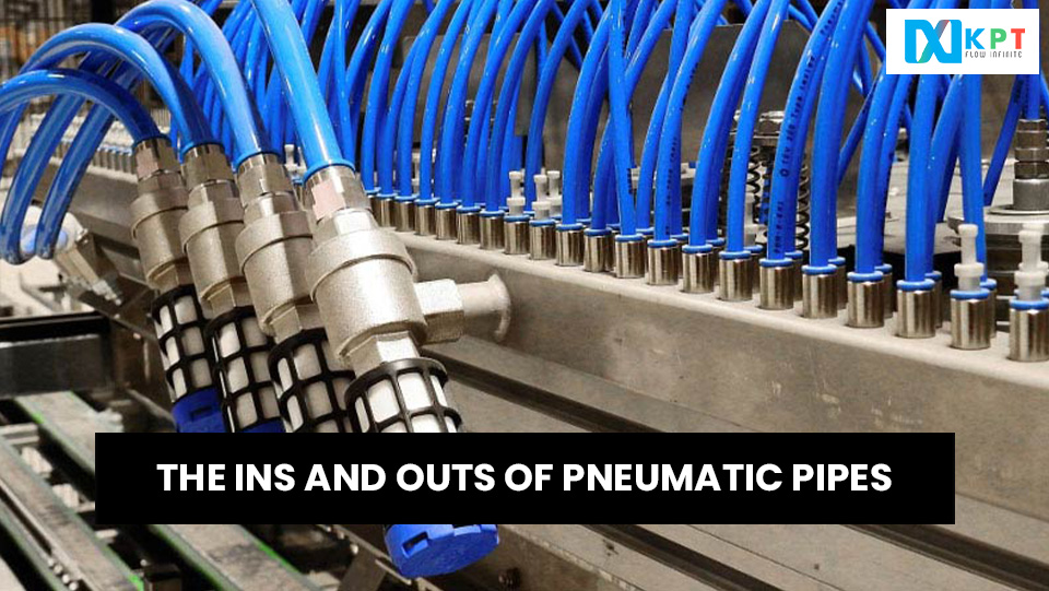 The Ins and Outs of Pneumatic Pipes