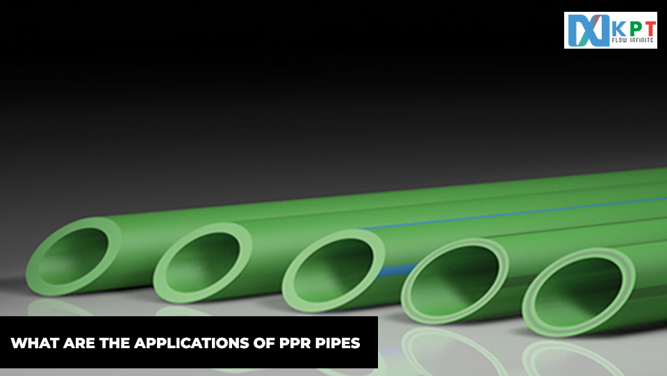 What are the applications of PPR Pipes?