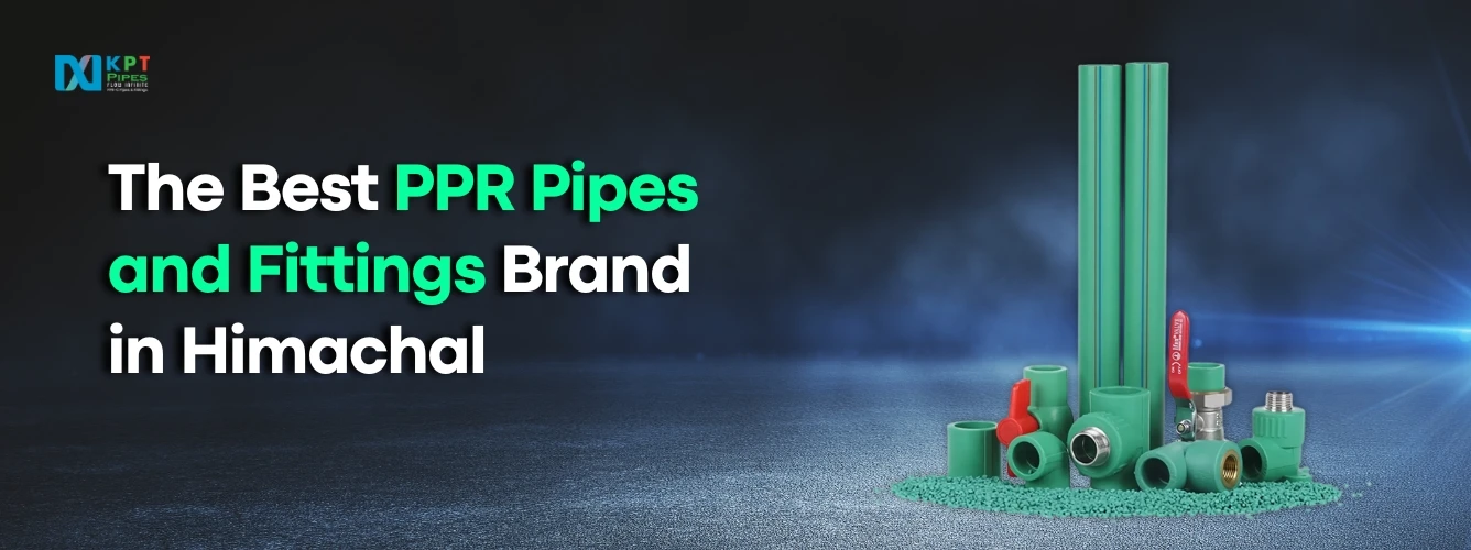 PPR Pipes and Fittings Brand in Himachal