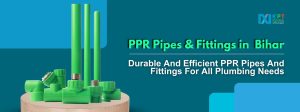 PPR Pipes and Fittings in Bihar