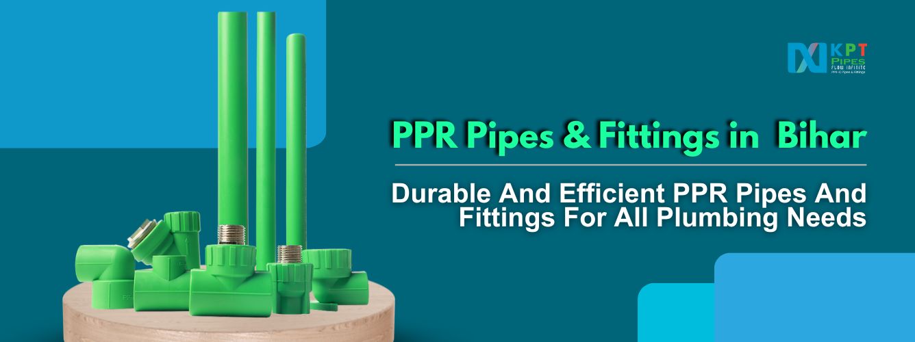 PPR Pipes and Fittings in Bihar