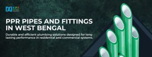 PPR Pipes and Fittings in West Bengal