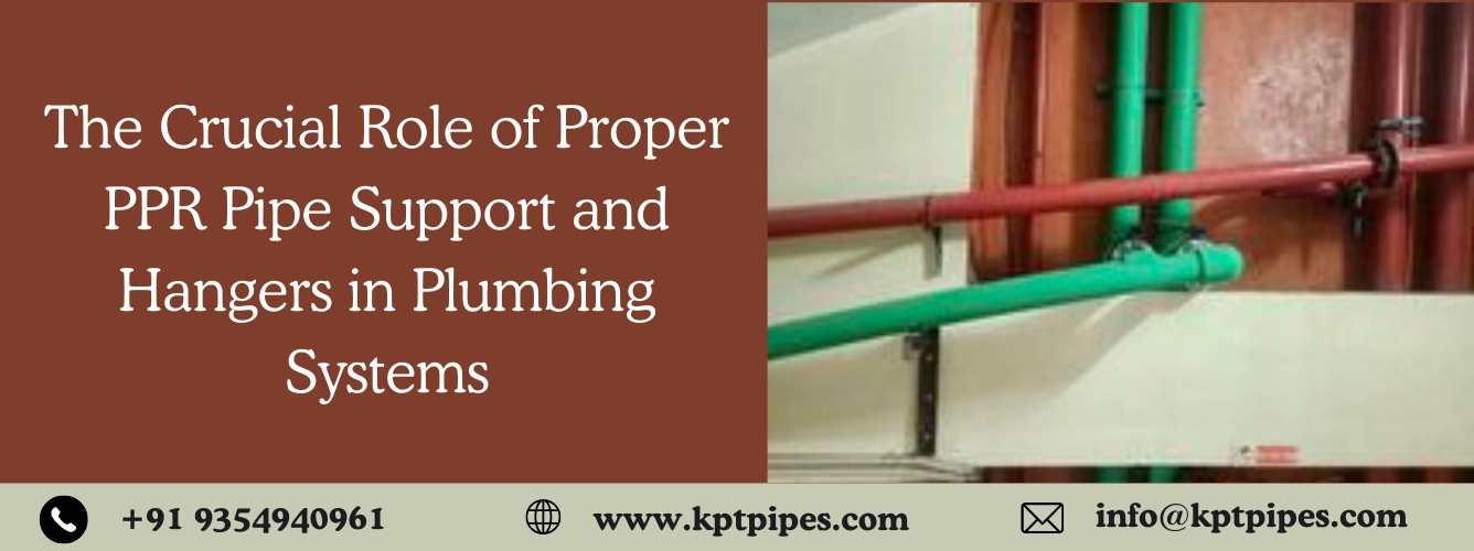 The Crucial Role of Proper PPR Pipe Support and Hangers in Plumbing Systems