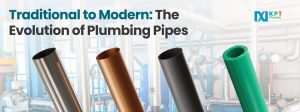 From Traditional to Modern: The Evolution of Plumbing Pipes