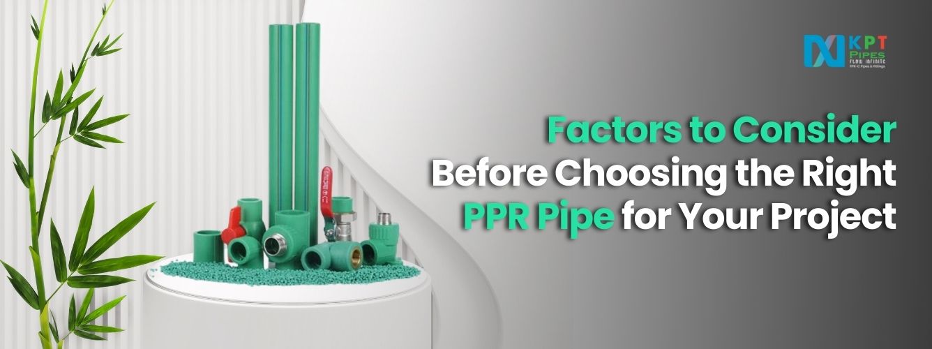 Factors to Consider for Selecting PPR Pipes