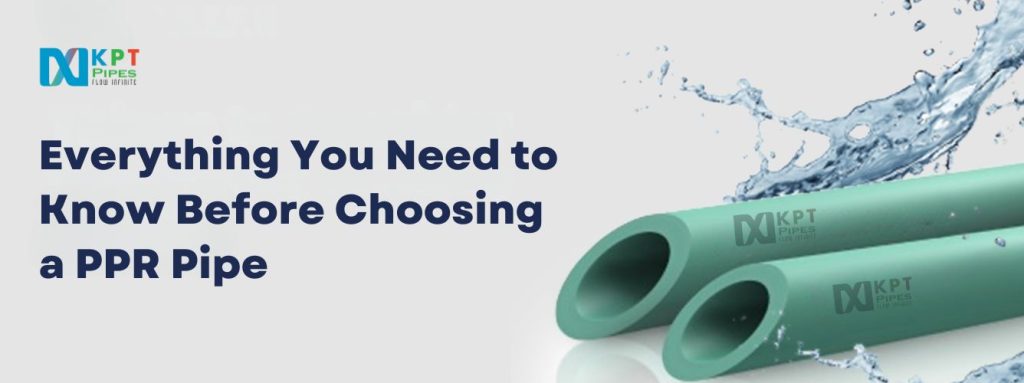 Everything You Need to Know Before Choosing a PPR Pipe?