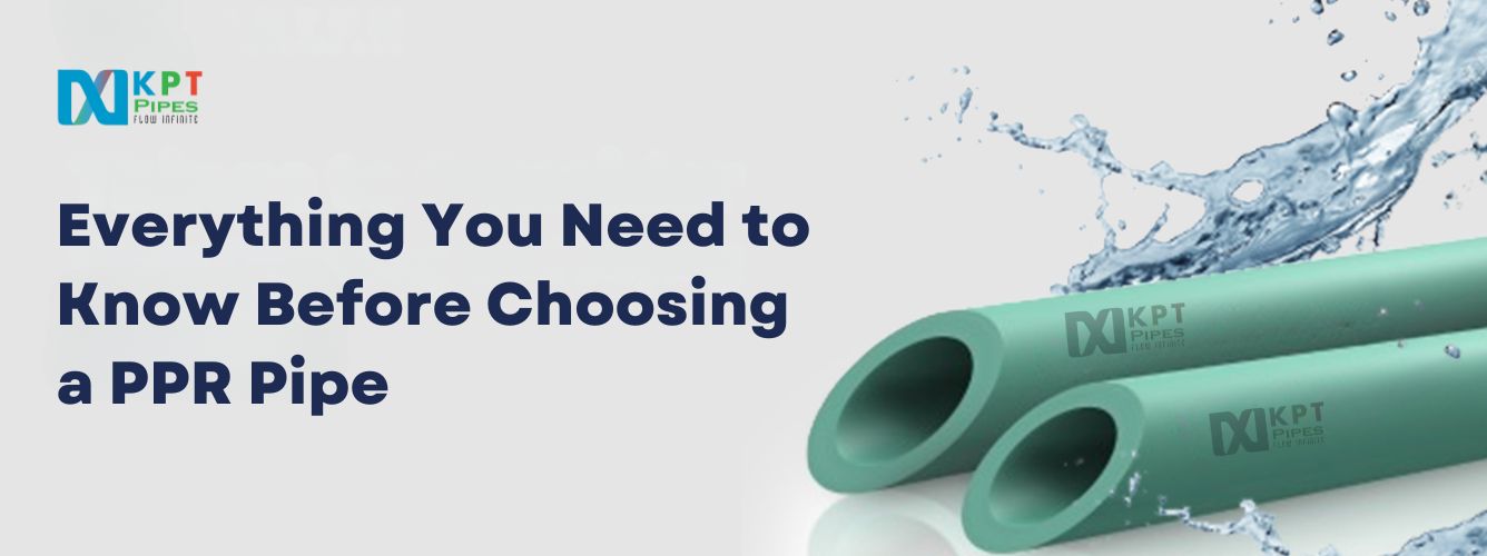 Everything You Need to Know Before Choosing a PPR Pipe?