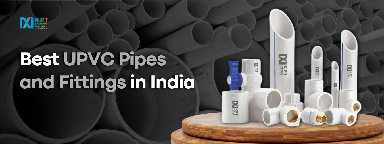 Best UPVC Pipes and Fittings in India