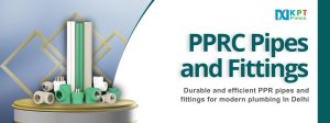 PPR Pipes and Fittings in Delhi