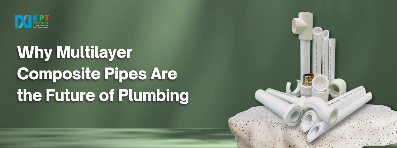 Why Multilayer Composite Pipes Are the Future of Plumbing